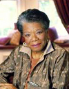 Maya Angelou