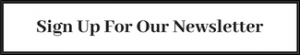 Sign Up For Our Newsletter