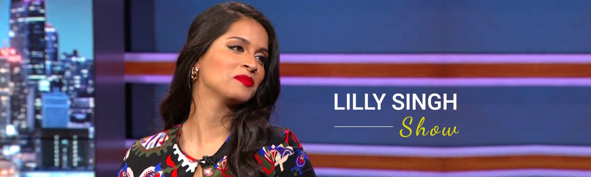 Lilly Singh Show